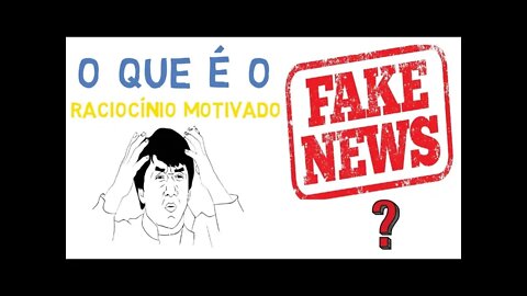 O QUE É O RACIOCÍNIO MOTIVADO O que a psicologia sabe sobre esse viés cognitivo (Mentalidade humana)