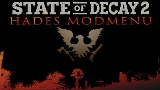 State of Decay 2 | Hades Mod Menu Walkthrough