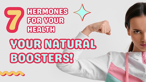 Reveal the Secret to Optimal Health: 7 Natural Hormone Boosters