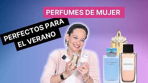 PERFUMES DE MUJER Perfectos Para El VERANO