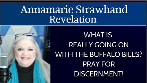 Revelation: What Is Really Going On With The Buffalo Bills? Pray for DISCERNMENT!