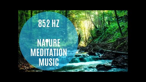 852 Hz | Nature Meditation Music