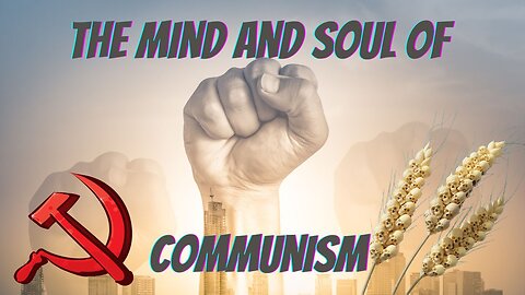 The Mind and Soul of Communism Classic (with JR Church)