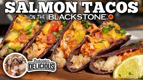 Salmon Tacos on the Blackstone