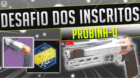 DESAFIO DOS INSCRITOS #1 PROBINA-D CANHAO DE MAO DO ARMEIRO | DESTINY 2 | #Dumallhd