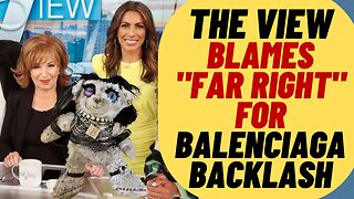 BALENCIAGA CREEPY ADs, THE VIEW Hosts Say Far Right Is The Real