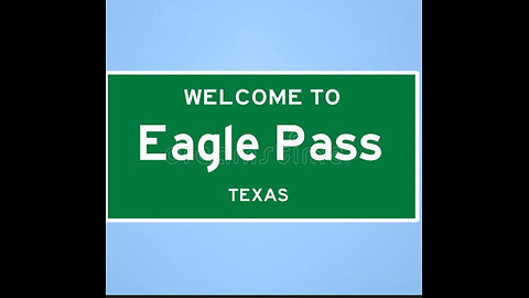 They Are AFRAID The TRUTH Will Be DISCOVERED In Eagle Pass