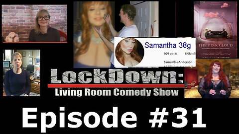 Lockdown Living Room Comedy Show Episode #31 - Adult Film Star Samantha38g