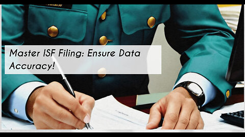 Mastering ISF Filing: The Key to Smooth Customs Clearance