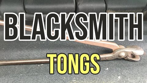 Blacksmith Tongs - Sometimes You Need Tongs - Blacksmith Tools Are Cool