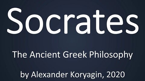 Socrates | Greek Philosophy 04a