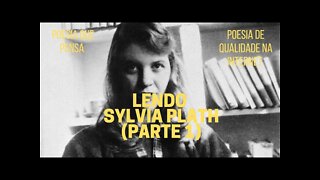 Poesia que Pensa − Lendo SYLVIA PLATH (parte 1)