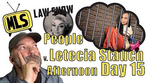 People v. Letecia Stauch: Day 15 (Live Stream) (Afternoon)