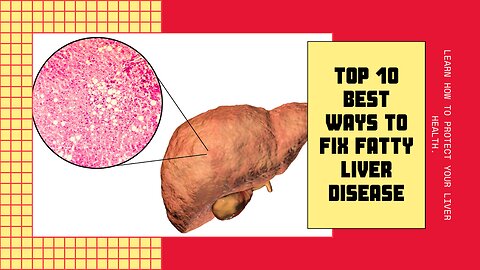 TOP 10 BEST Ways to FIX Fatty Liver Disease