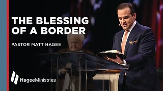 Pastor Matt Hagee - "The Blessing of a Border"