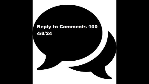 Reply to Comments 100