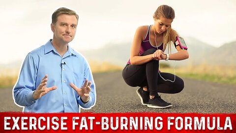 Exercise Fat Burning Formula Revealed by Dr.Berg!!