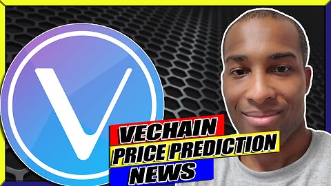 Huge Moves For Vechain! Vechain Price Prediction
