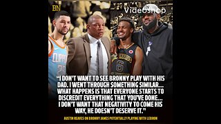 Austin Rivers isn’t jacking bronny playing with his dad