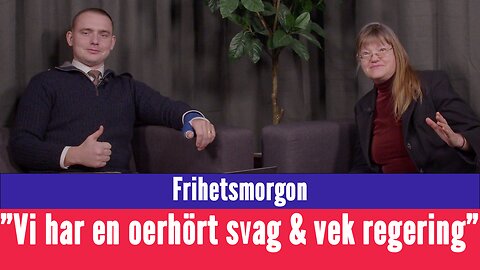 Frihetsmorgon - "Sverige har en otroligt svag och vek regering som viker ner sig för alla"