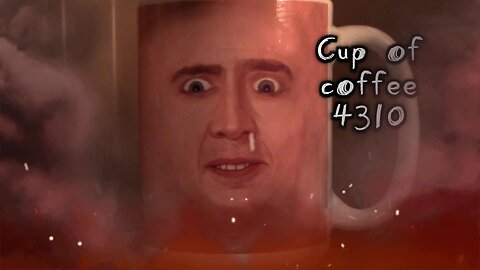 cup of coffee 4310---"There Will Come a Great Shaking" (*Salty Language)