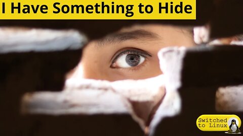 I Have Something to Hide