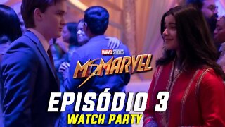 MS. MARVEL: EPISÓDIO 3 COMPLETO | WATCH PARTY