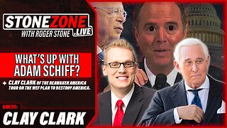 What's Up w/ Adam Schiff? + Clay Clark On WEF's Plan To Destroy America-The StoneZONE w/ Roger Stone