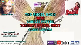 The Angel Rock with Lorilei Potvin & Guest Clare Langan