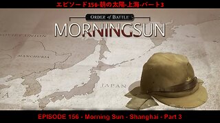 EPISODE 156 - Morning Sun - Shanghai - Part 3