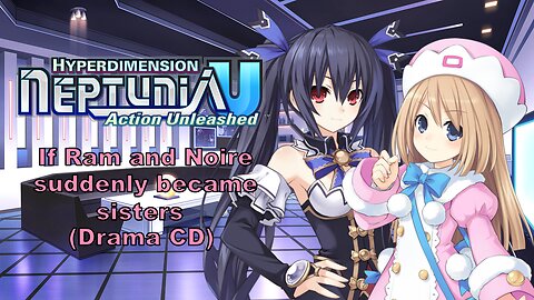 [Eng sub] (If Ram and Noire suddenly became sisters) Drama CD (Visualized)