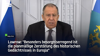 Lawrow: "In Europa wird das historische Gedächtnis planmäßig zerstört"