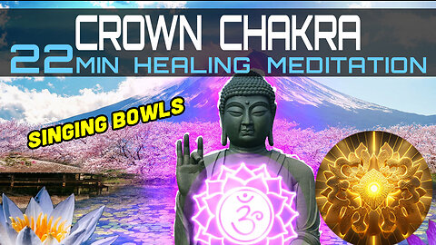 Crown Chakra 22min Singing Bowls Meditation