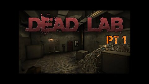 Dead Lab|Part 1| it time shot some spider