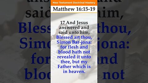 Matthew 16:15-19 | 2023 New Testament Doctrinal Mastery #shorts