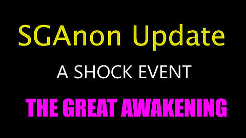 SG Anon Latest Intel Drop - The Great Awakening