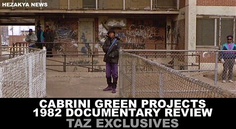 1982 CHICAGO, ILLINOISE DOCUMENTARY REVIEW ON THE CABRINI GREEN PROJECTS