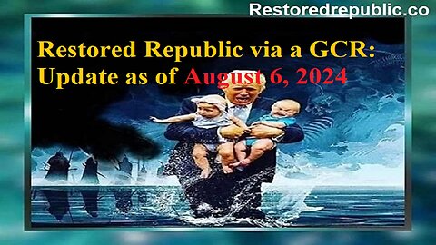 Restored Republic via a GCR Update as of August 6, 2024