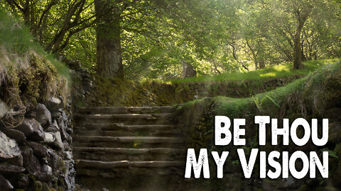 Be Thou My Vision (Worship Lyric Video)