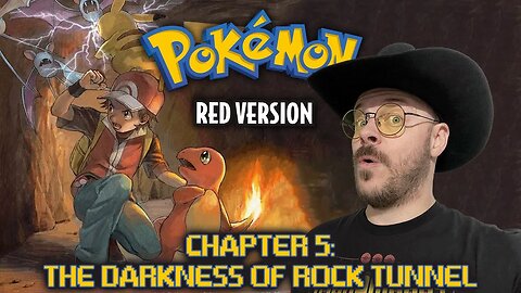 Pokemon Red | Chapter 5: The Darkness of Rock Tunnel