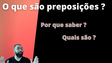 Preposiçoes: O que são? Quais? Para que saber? (baixe a lista GRÁTIS)