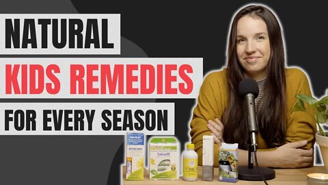 Natural kids remedies for every season.