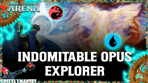 🔴🔵INDOMITABLE OPUS🔵🔴||Streets of New Capenna || [MTG Arena] Bo3 Red Blue Izzet Combo Explorer Deck