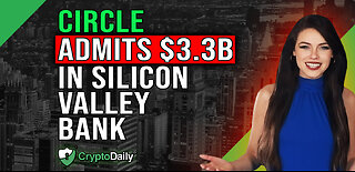 Circle Has $3.3B SIVB Exposure, Crypto Daily TV 13/3/2023 $USDC