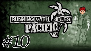 Running With Rifles: Pacific Theater #10 - Get In The Tank, Soldier