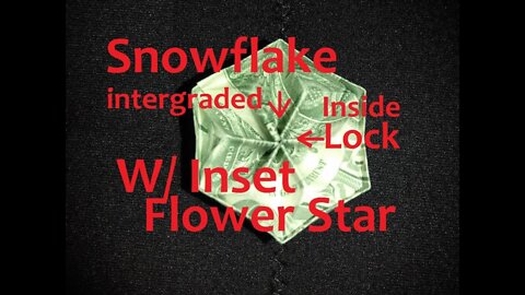 Snowflake Flower Star Box Challenging Inset Design Super Locked Money Origami Dollar Design © #DrPhu