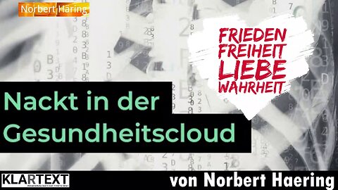 Norbert Haering: "Nackt in der Gesundheitscloud" - Wie unsere Körper zum Rohstoff werden (Re-Upload)