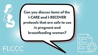 Can you discuss items of the I-CARE and I-RECOVER protocols that are safe to use in pregnant and breastfeeding women?