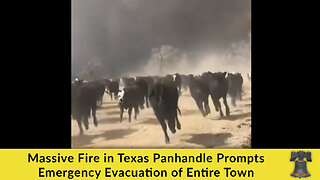 Massive Fire in Texas Panhandle Prompts Emergency Evacuation of Entire Town