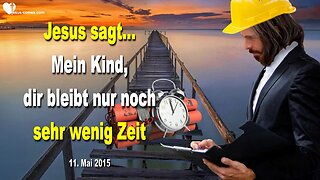 Rhema 04.09.2023 ❤️ Jesus sagt... Mein Kind, dir bleibt nur noch sehr wenig Zeit